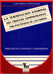 LA TERMINACION ANORMAL DEL PROCESO ADMINISTRATIVO POR INACTIVIDAD DE LAS PARTES