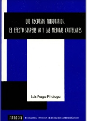 LOS RECURSOS TRIBUTARIOS. EL EFECTO SUSPENSIVO Y LAS MEDIDAS CAUTELARES